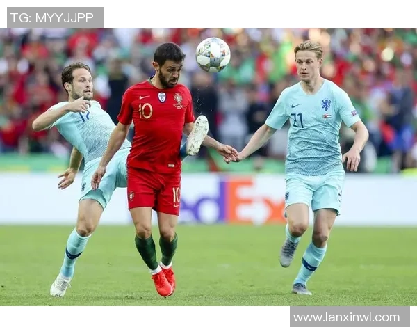 6月10日葡萄牙与荷兰精彩对决直播全程回顾与分析